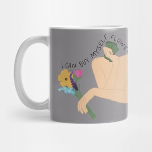 I Can Buy Myself Flowers Mug